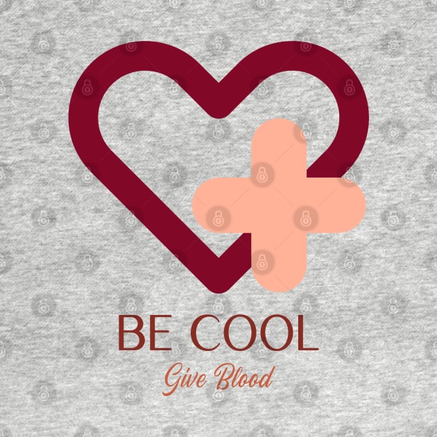 be cool give blood by AA